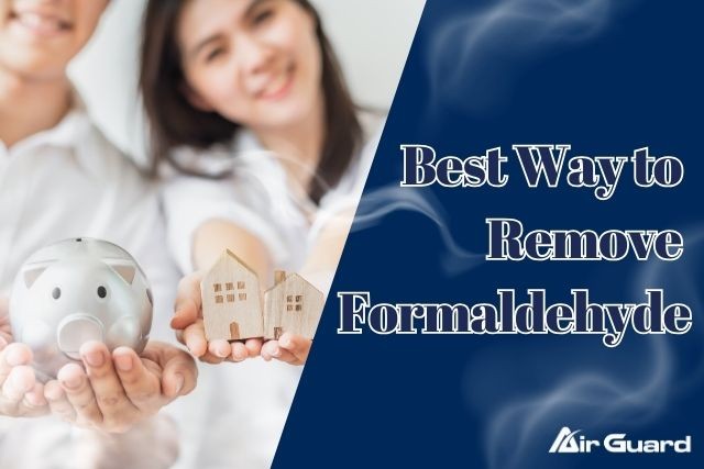 BestWaytoRemoveFormaldehyde01